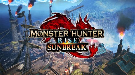 破龍|Monster Hunter Rise: Sunbreak Official Web Manual